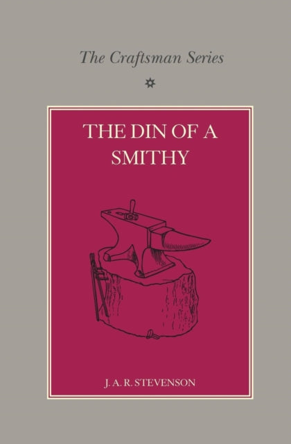The Craftsman Series: The Din of a Smithy