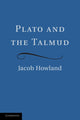 Book cover of: Plato and the Talmud. By: Jacob Howland
