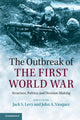 Book cover of: Outbreak of the First World War. By: Jack S. Levy