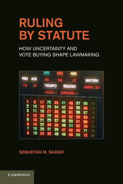 Book cover of: Ruling by Statute. By: Sebastian M. Saiegh