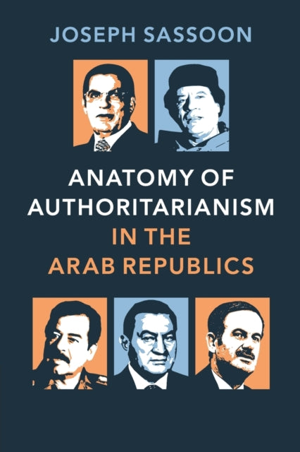 Book cover of: Anatomy of Authoritarianism in the Arab Republics. By: Joseph Sassoon