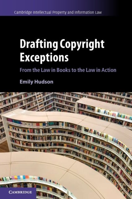 Book cover of: Drafting Copyright Exceptions. By: Emily Hudson