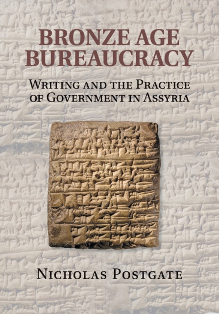 Book cover of: Bronze Age Bureaucracy. By: Nicholas Postgate