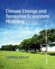 Book cover of: Climate Change and Terrestrial Ecosystem Modeling. By: Gordon Bonan
