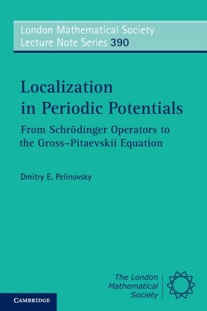 Book cover of: Localization in Periodic Potentials. By: Dmitry Pelinovsky