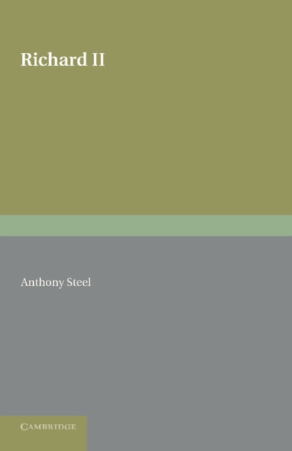 Book cover of: Richard II. By: Anthony Steel