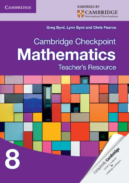 Book cover of: Cambridge Checkpoint Mathematics Teacher's Resource 8. By: Greg Byrd