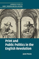 Book cover of: Print and Public Politics in the English Revolution. By: Jason Peacey
