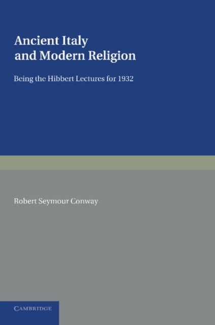 Book cover of: Ancient Italy and Modern Religion: Volume 1. By: Robert Seymour Conway