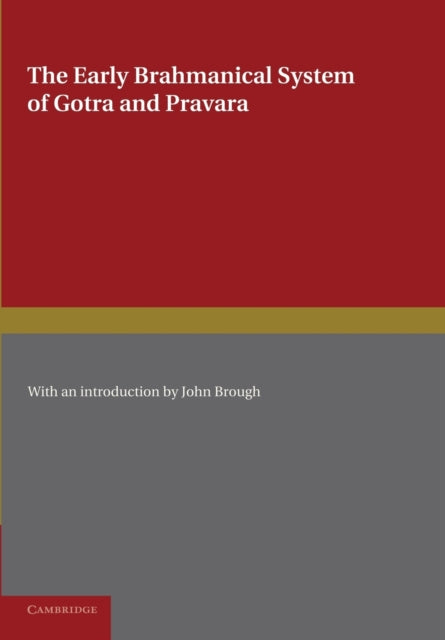 Book cover of: Early Brahmanical System of Gotra and Pravara. By: John Brough