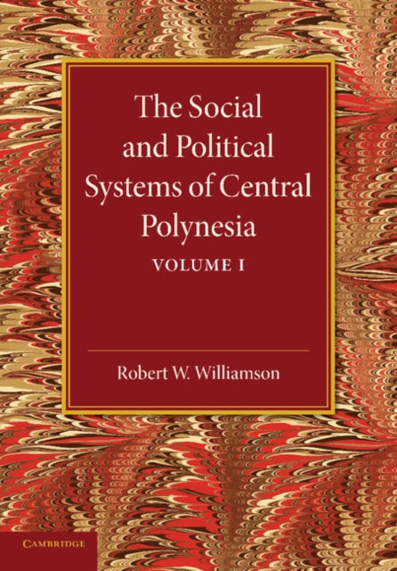 The Social and Political Systems of Central Polynesia: Volume 1