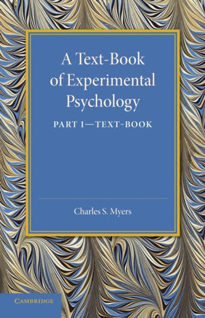 Text-Book of Experimental Psychology: Volume 1, Text-Book