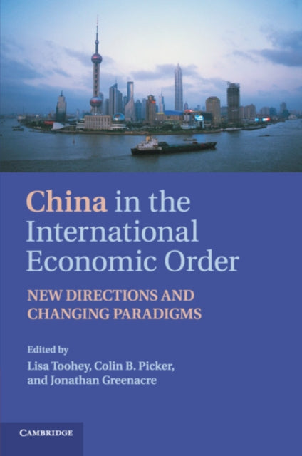 Book cover of: China in the International Economic Order. By: Lisa Toohey