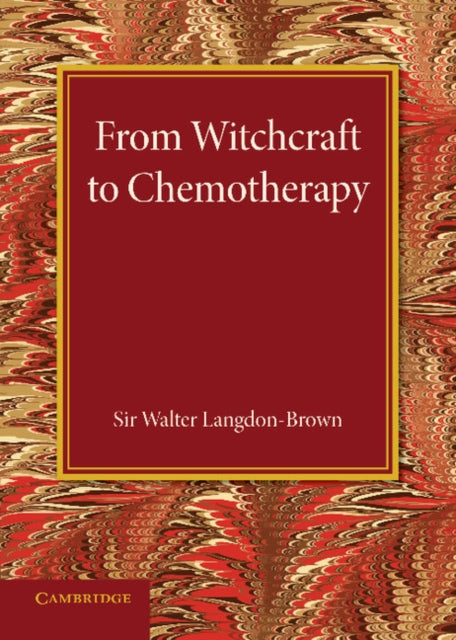 From Witchcraft to Chemotherapy
