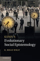 Book cover of: Kuhn's Evolutionary Social Epistemology. By: K. Brad Wray