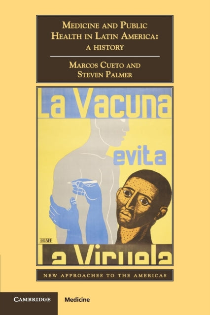 Book cover of: Medicine and Public Health in Latin America. By: Marcos Cueto