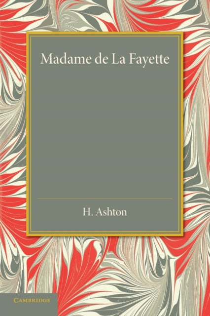 Book cover of: Madame de la Fayette. By: H. Ashton