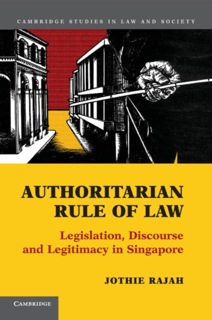 Book cover of: Authoritarian Rule of Law. By: Jothie Rajah