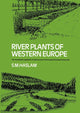 Book cover of: River Plants of Western Europe. By: S. M. Haslam