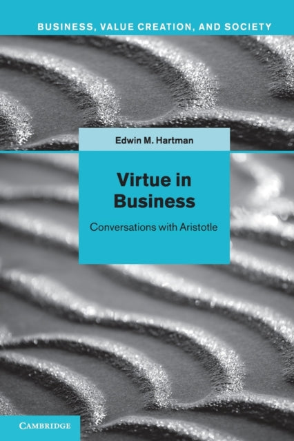Book cover of: Virtue in Business. By: Edwin M. Hartman