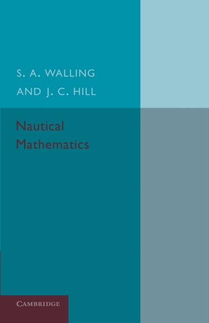 Book cover of: Nautical Mathematics. By: S. A. Walling