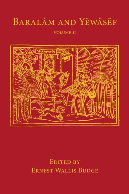 Book cover of: Baralam and Yewasef: Volume 2. By: E. A. Wallis Budge