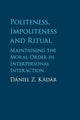 Book cover of: Politeness, Impoliteness and Ritual. By: Dániel Z. Kádár