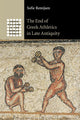 Book cover of: End of Greek Athletics in Late Antiquity. By: Sofie Remijsen