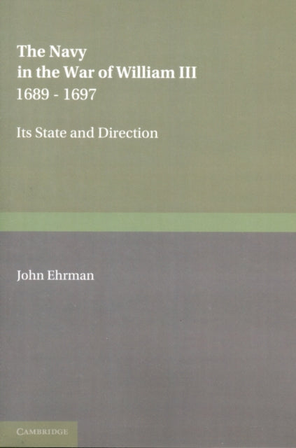 The Navy in the War of William III 1689–1697