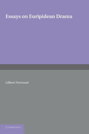 Essays on Euripidean Drama