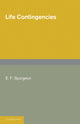 Book cover of: Life Contingencies. By: E. F. Spurgeon