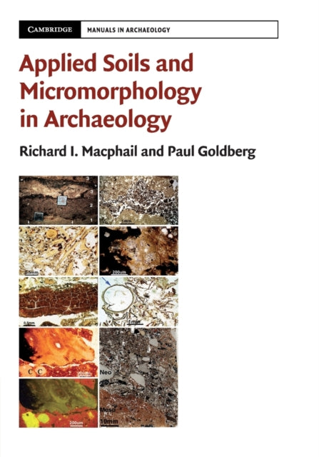 Book cover of: Applied Soils and Micromorphology in Archaeology. By: Richard I Macphail