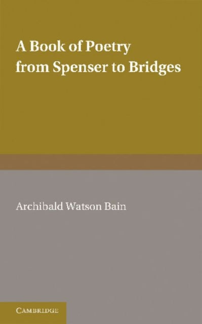 A Book of Poetry from Spenser to Bridges