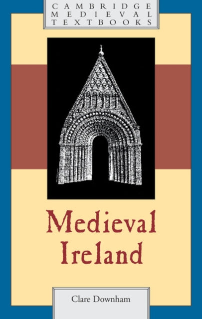 Book cover of: Medieval Ireland. By: Clare Downham