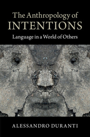 The Anthropology of Intentions