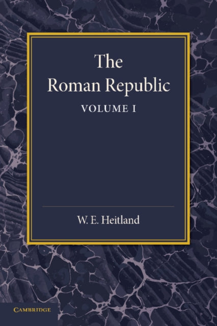 The Roman Republic: Volume 1