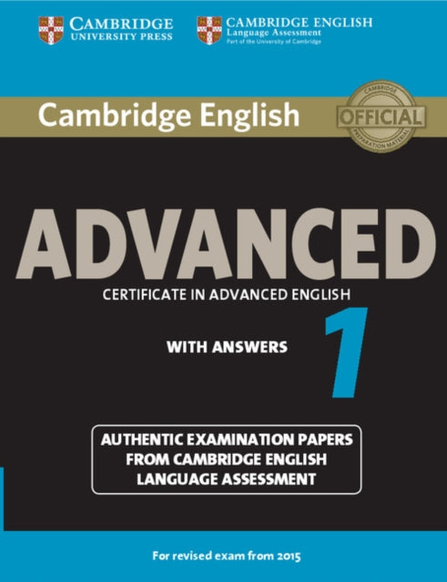 Book cover of: Cambridge English Advanced 1 for Revised Exam from 2015 Student's Book with Answers. By: Cambridge English Language Assessment