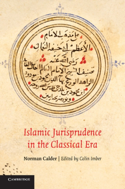Book cover of: Islamic Jurisprudence in the Classical Era. By: Norman Calder