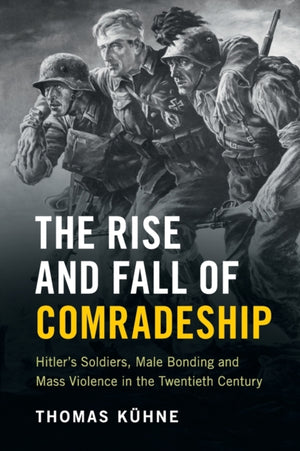 The Rise and Fall of Comradeship