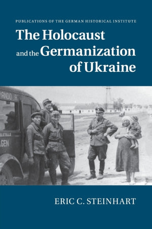 Holocaust and the Germanization of Ukraine