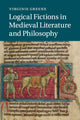 Book cover of: Logical Fictions in Medieval Literature and Philosophy. By: Virginie Greene