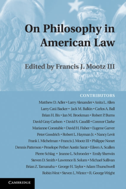 Book cover of: On Philosophy in American Law. By: Francis J. Mootz III