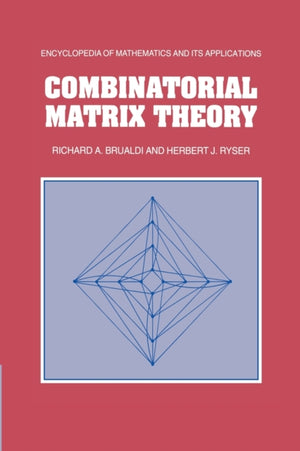 Combinatorial Matrix Theory
