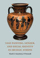 Book cover of: Vase Painting, Gender, and Social Identity in Archaic Athens. By: Mark D. Stansbury-O'Donnell