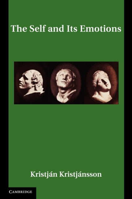 Book cover of: Self and its Emotions. By: Kristján Kristjánsson