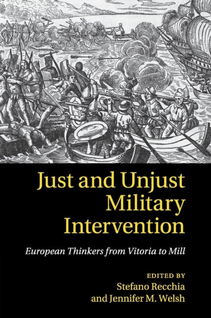 Book cover of: Just and Unjust Military Intervention. By: Stefano Recchia