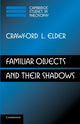 Book cover of: Familiar Objects and their Shadows. By: Crawford L. Elder