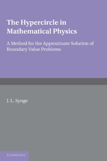 Book cover of: Hypercircle in Mathematical Physics. By: J. L. Synge