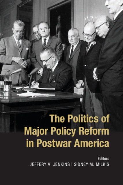 Book cover of: Politics of Major Policy Reform in Postwar America. By: Jeffery A. Jenkins