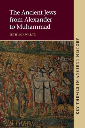 Ancient Jews from Alexander to Muhammad